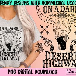 on a dark desert highway png, road trip png, western png, de