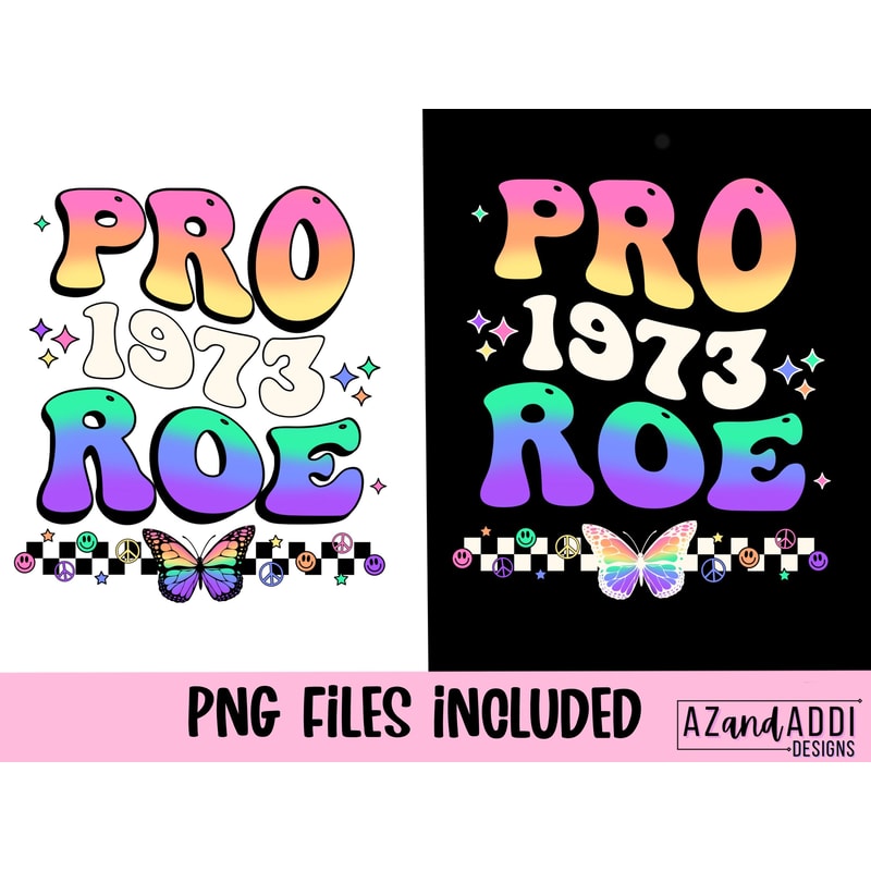 Pro Roe Png, Feminist Sublimation, Woman’s rights png, My body my choice, Roe vs Wade png, abortion rights png for sublimation - 2.jpg