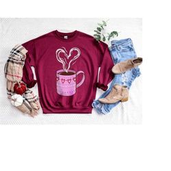 womens valentines day sweatshirt shirt, valentines day coffee mug sweatshirt, valentine coffee tea sweater, cute valenti