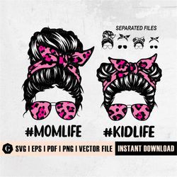 mom life kid life svg | momlife svg | mom life kid life png | momdaughter svg | mom life svg | leopard mom svg | messy b