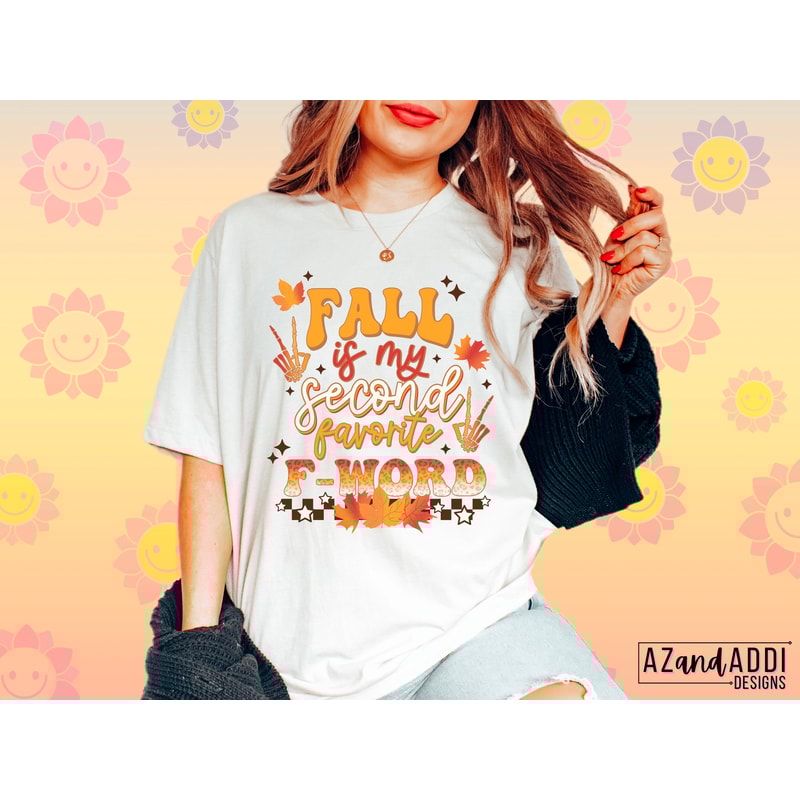 Retro fall png, fall is my second favorite f word png, fall sublimation, fall vibes, funny fall png, autumn leaves png - 6.jpg