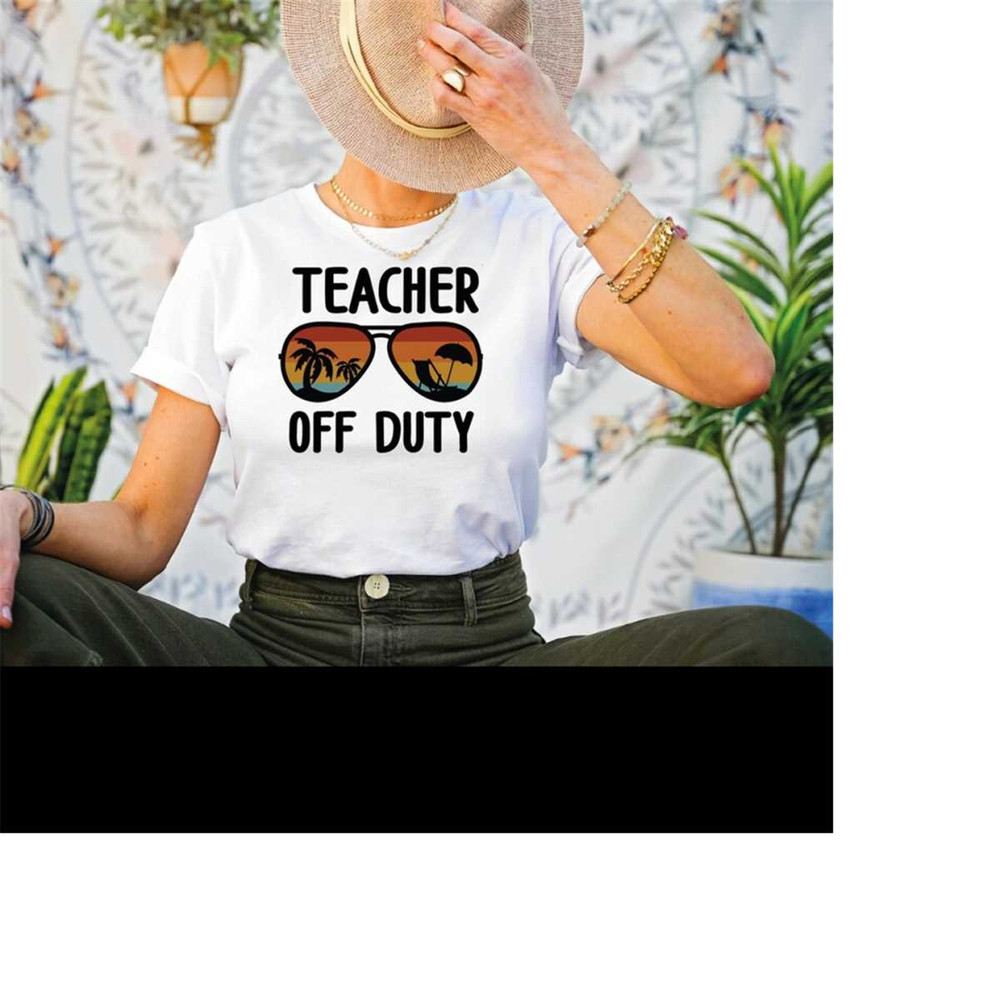 MR-2882023172054-teacher-off-duty-shirt-funny-teacher-shirt-summer-vacation-image-1.jpg