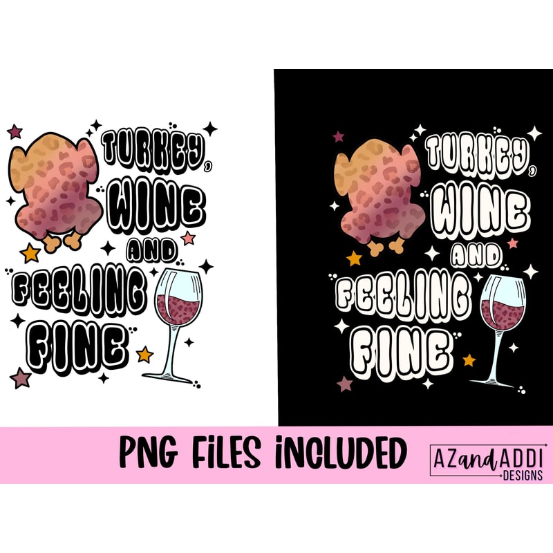 Retro thanksgiving png, Turkey wine and feeling fine png, Friendsgiving sublimation, retro Friendsgiving png, Turkey png, thankful png - 2.jpg