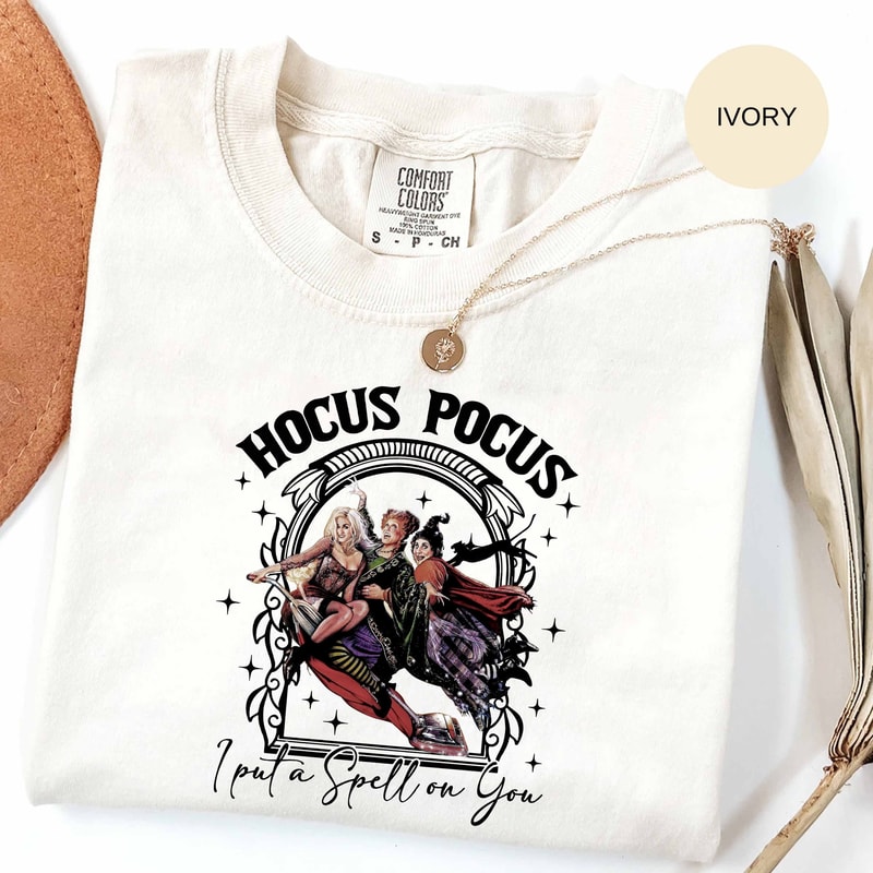 Comfort Colors® Hocus Pocus Shirt, I Put A Spell On You T-shirt, Sanderson Sisters Sweatshirt, Halloween Party Shirt, Funny Witches Shirt - 1.jpg