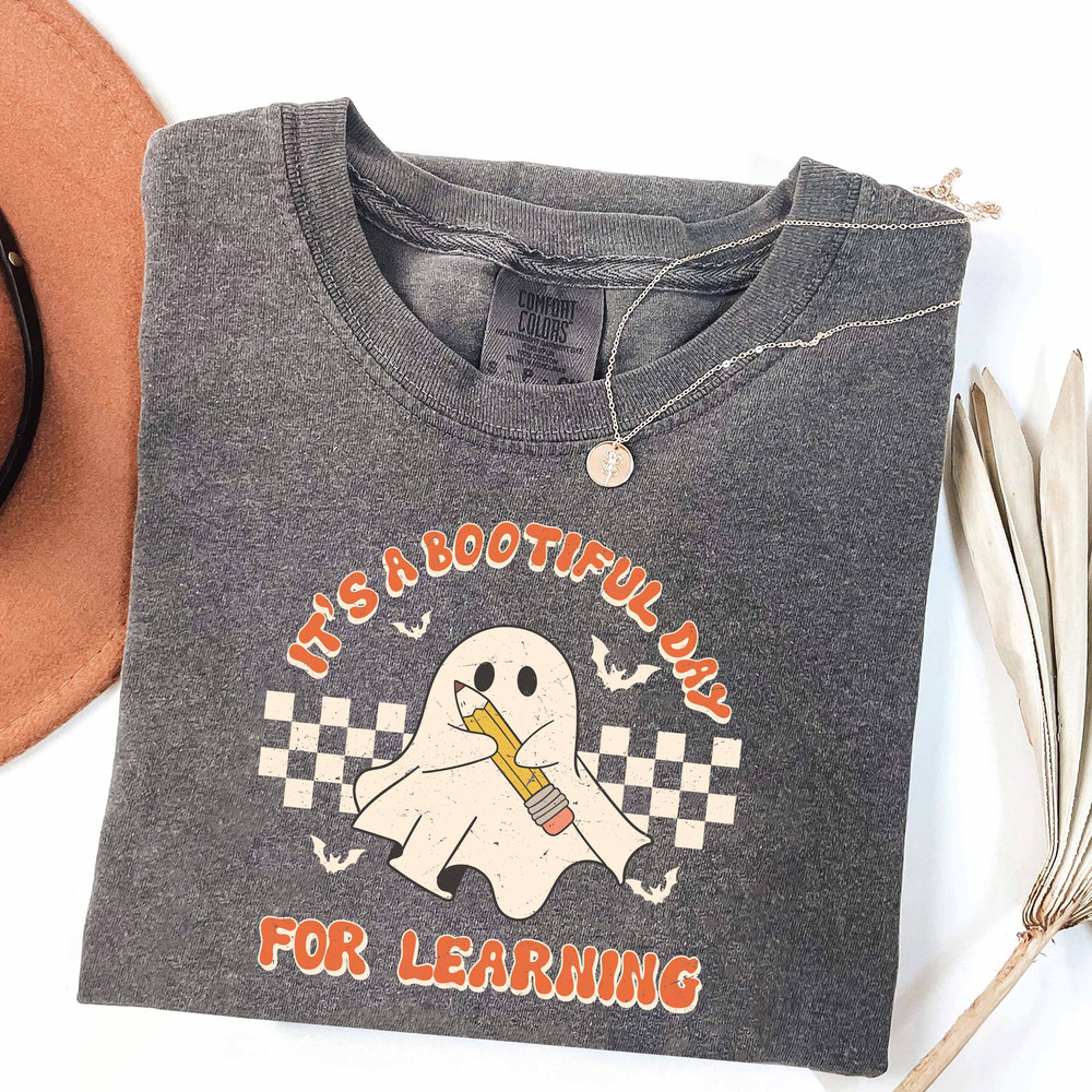 Comfort Colors® It's A Bootiful Day For Learning Teacher Halloween Shirt, Ghost Teacher Shirt, Trick Or Teach Shirt, Cute Ghost With Pencil - 2.jpg