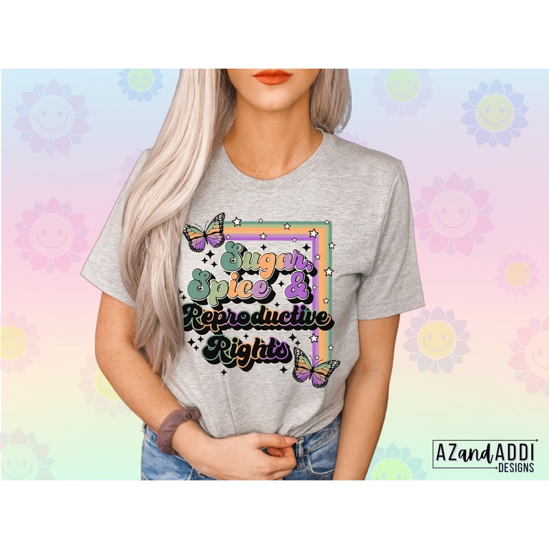 Roe v Wade Png, Planned parenthood Png, Woman's Rights Png for sublimation, Pro-Choice Png, Sugar and Spice and Reproductive Rights Png - 2.jpg