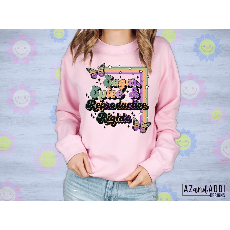 Roe v Wade Png, Planned parenthood Png, Woman's Rights Png for sublimation, Pro-Choice Png, Sugar and Spice and Reproductive Rights Png - 3.jpg