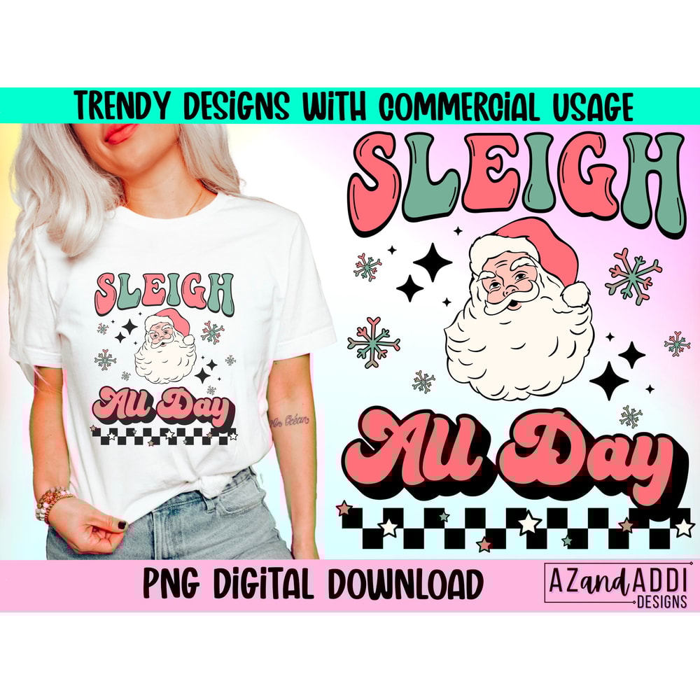 Sleigh All Day Png, Retro Santa Claus Png, Retro Christmas Sublimation Png, Santa Claus png, sleigh girl sleigh png, Christmas vibes png - 1.jpg