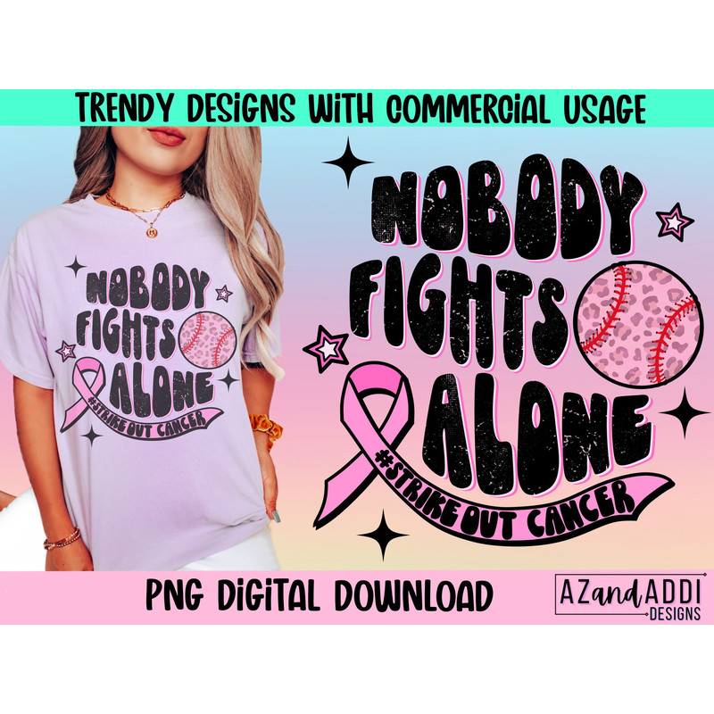 Strike out Cancer Png, Nobody fights Alone png, breast cancer awareness png, retro breast cancer sublimation, in October we wear pink png - 1.jpg