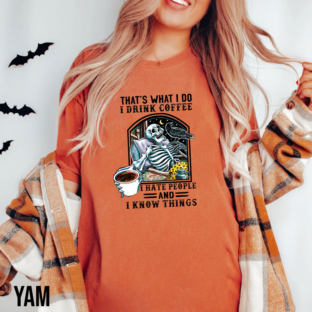 The Ripper Drinking Coffee Comfort Colors Shirt, That's What I Do I Drink Coffee I Hate People And I Know Things Shirt, Halloween Coffee Tee - 1.jpg