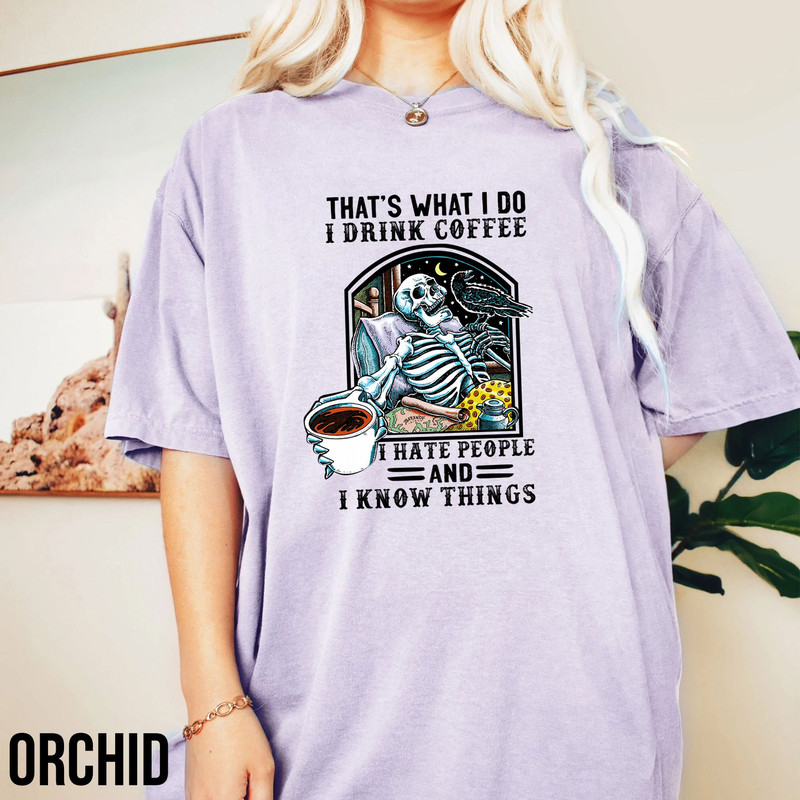 The Ripper Drinking Coffee Comfort Colors Shirt, That's What I Do I Drink Coffee I Hate People And I Know Things Shirt, Halloween Coffee Tee - 3.jpg