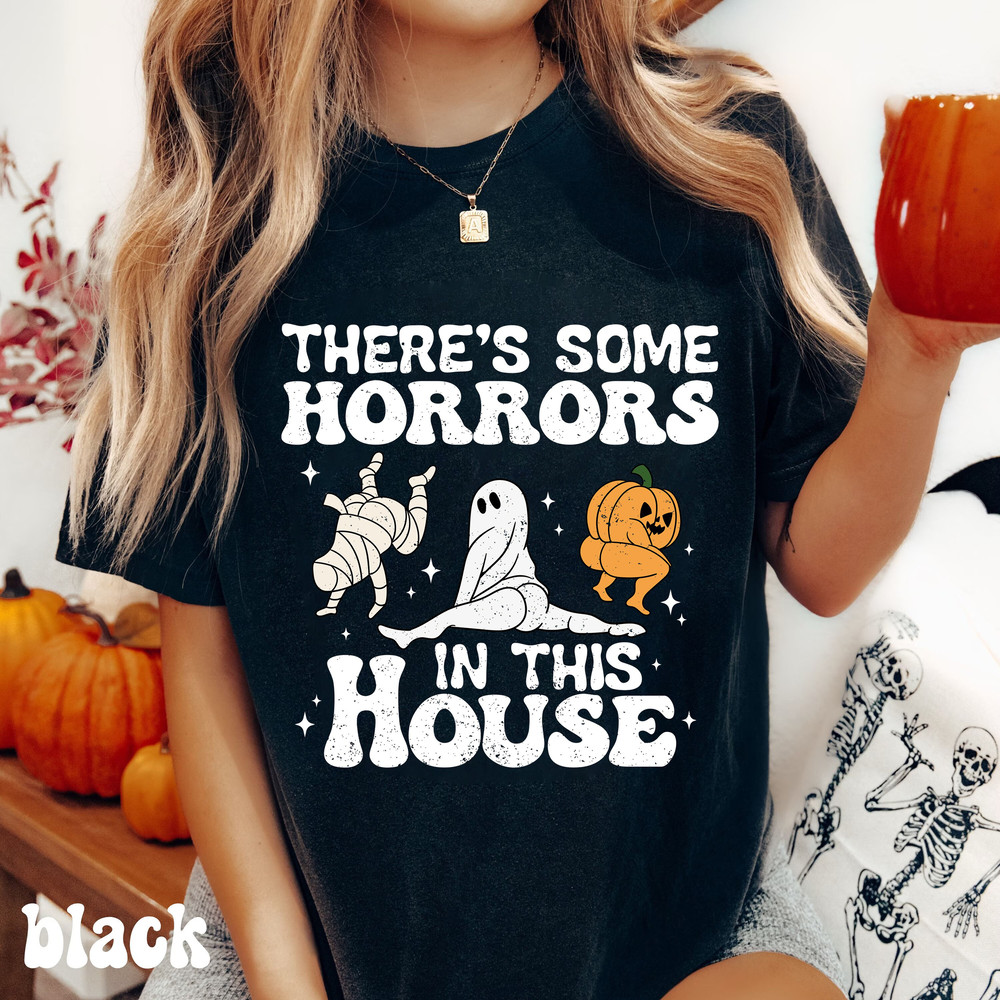 There's Some Horrors In This House Funny Halloween Comfort Colors Shirt, There's Some Horrors In This House, Halloween Gifts For Her Him - 1.jpg
