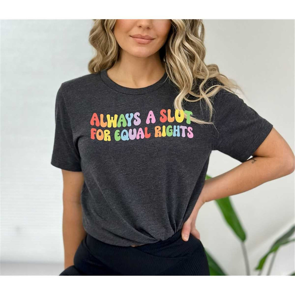 MR-2882023174229-always-a-slut-for-equal-rights-equality-matter-shirt-image-1.jpg