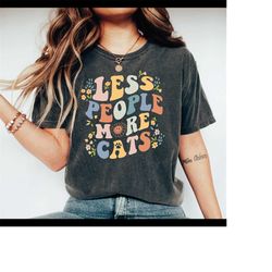 animal lover shirt, less people more cats shirt, pet lover shirt, cat lover gift, funny cat shirt, cat mom shirt, cat pa