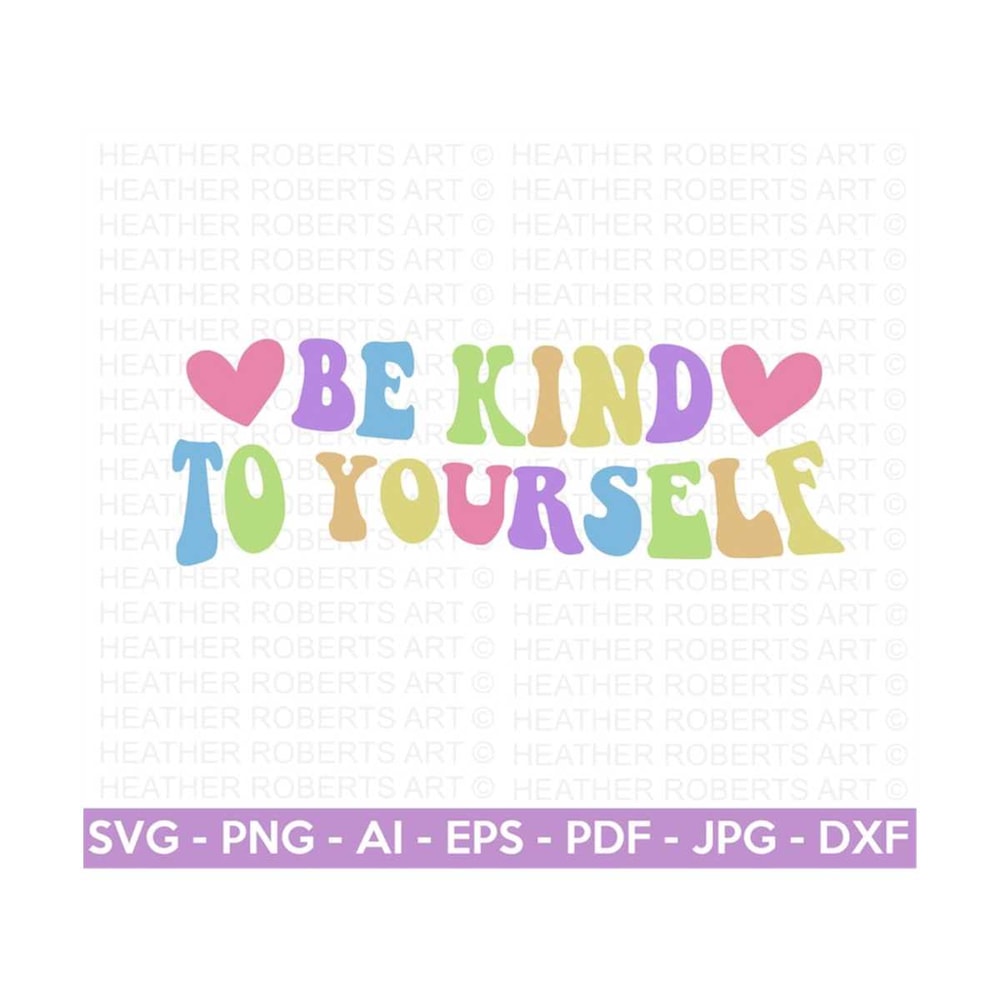 MR-288202318859-be-kind-to-yourself-svg-positive-svg-self-love-svg-image-1.jpg