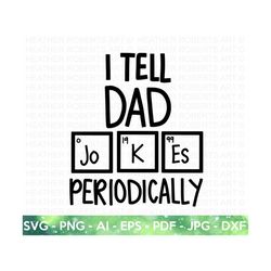 Periodic Dad Jokes SVG, Dad Jokes SVG, Funny Dad Shirt svg, Funny Dad svg, Funny Father's Day Gift, Funny Father's Day,