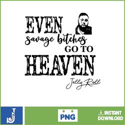 Even Savage Bitches Go To Heaven Png, Jelly Roll 2023 Tour Png, Son Of A Sinner Png, Western Country Png, Country Music