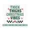 MR-2882023181736-thick-thighs-christmas-vibes-retro-svg-retro-christmas-quotes-image-1.jpg
