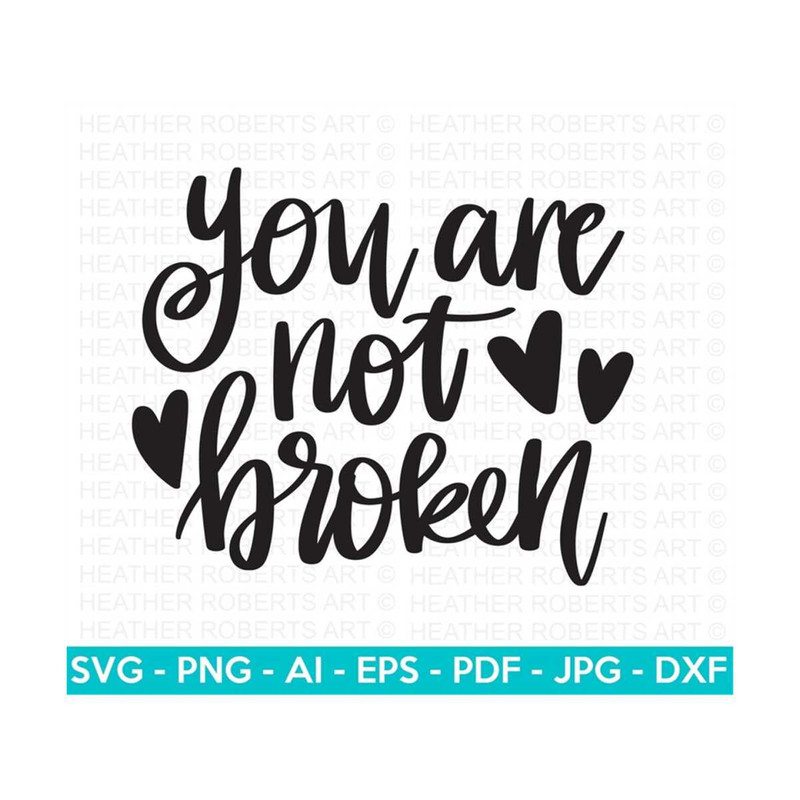 MR-2882023181924-you-are-not-broken-svg-positive-svg-self-love-svg-image-1.jpg