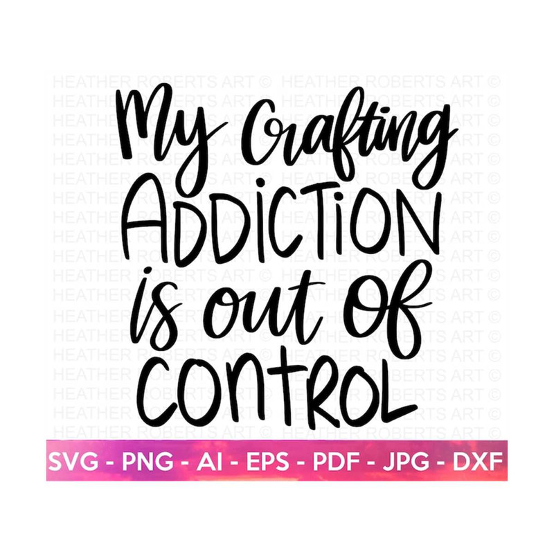 MR-2882023183236-crafting-addiction-svg-crafting-svg-crafting-shirt-svg-image-1.jpg
