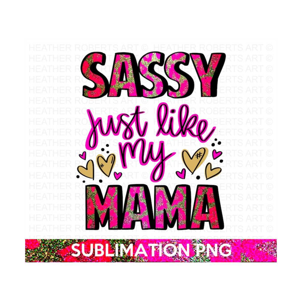 MR-2882023183445-sassy-just-like-my-mama-png-mama-png-toddler-png-sassy-png-image-1.jpg