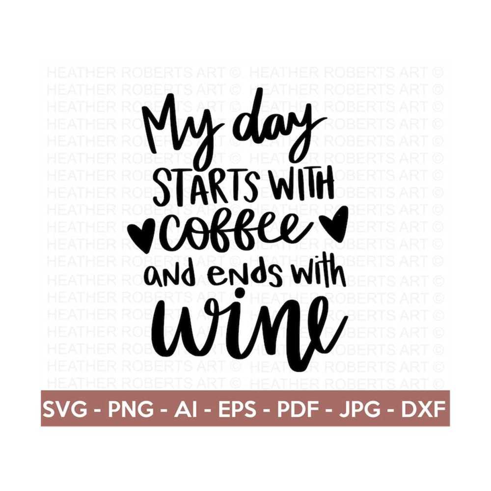 MR-288202318412-starts-with-coffee-ends-with-wine-svg-coffee-svg-wine-svg-image-1.jpg