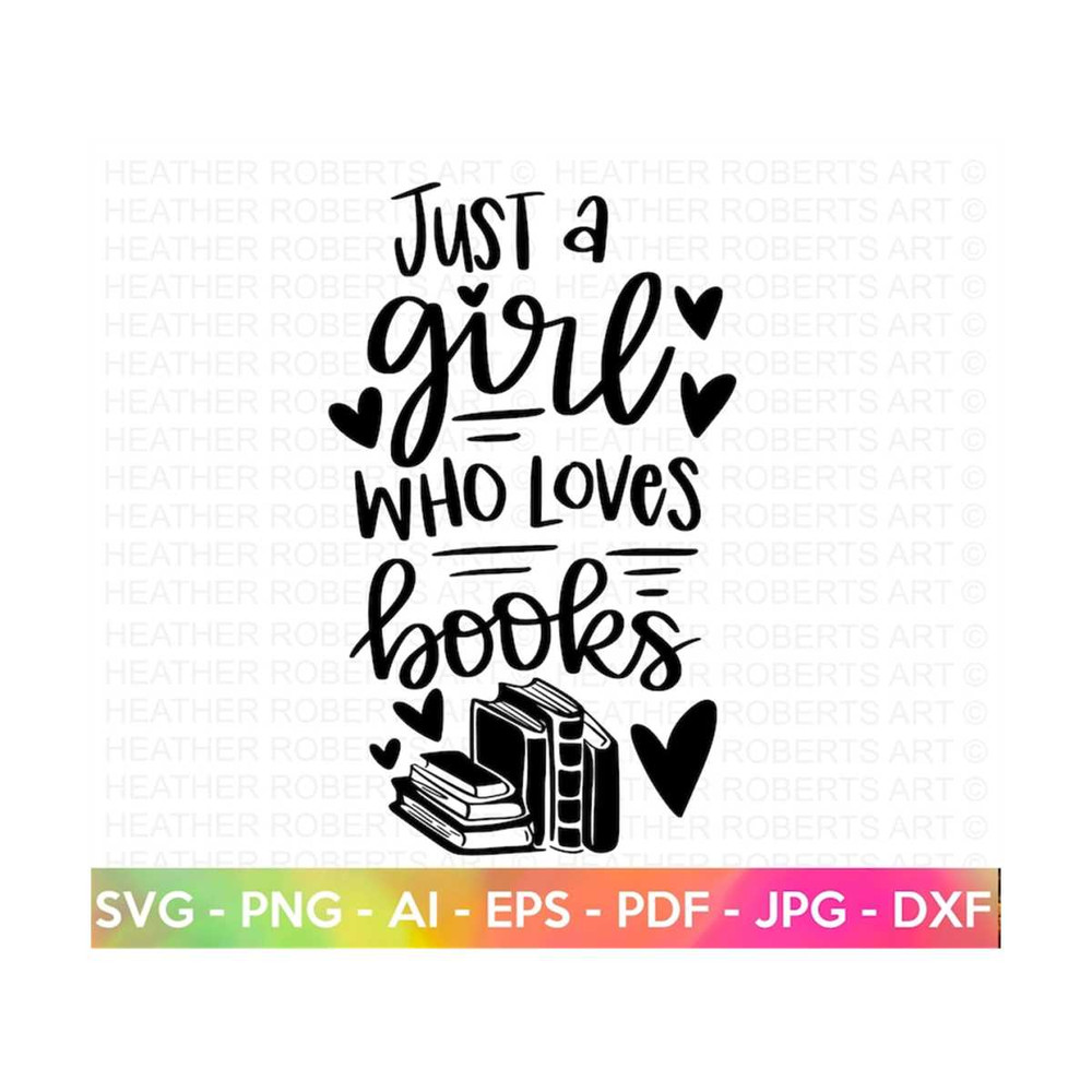 MR-2882023185247-just-a-girl-who-loves-books-svg-book-svg-reading-svg-book-image-1.jpg