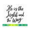 MR-2882023185553-the-light-and-the-way-svg-jesus-christian-svg-scripture-svg-image-1.jpg