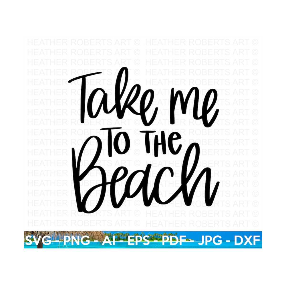MR-288202319521-take-me-to-the-beach-svg-summer-svg-beach-svg-beach-life-image-1.jpg