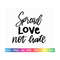 MR-288202319715-spread-love-not-hate-svg-lgbtq-svg-gay-svg-pride-svg-image-1.jpg