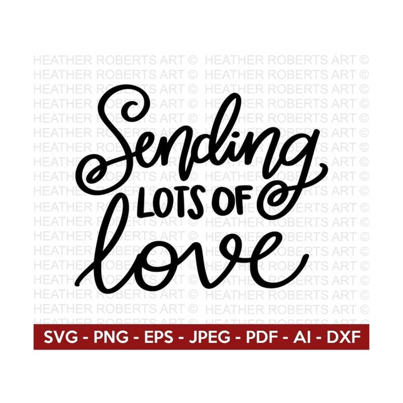 MR-2882023191958-sending-lots-of-love-svg-positive-quotes-calligraphy-image-1.jpg