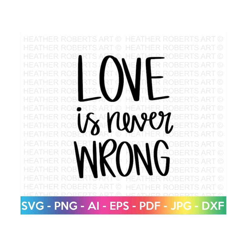 MR-2882023193711-love-is-never-wrong-svg-gay-pride-svg-lgbt-svg-gay-svg-image-1.jpg