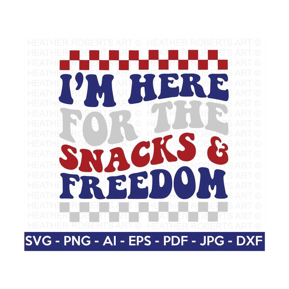 MR-2882023194438-im-here-for-the-snacks-and-freedom-svg-4th-of-july-svg-image-1.jpg