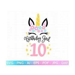 tenth unicorn birthday svg, 10th birthday shirt svg, unicorn face svg, unicorn svg, birthday girl svg, gift for birthday
