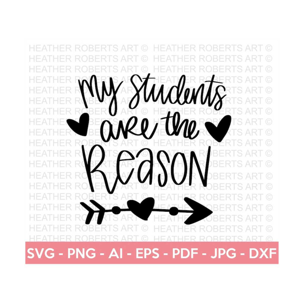 MR-2882023194840-my-students-are-the-reason-svg-teacher-svg-school-svg-teach-image-1.jpg