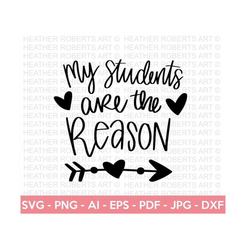MR-2882023194840-my-students-are-the-reason-svg-teacher-svg-school-svg-teach-image-1.jpg