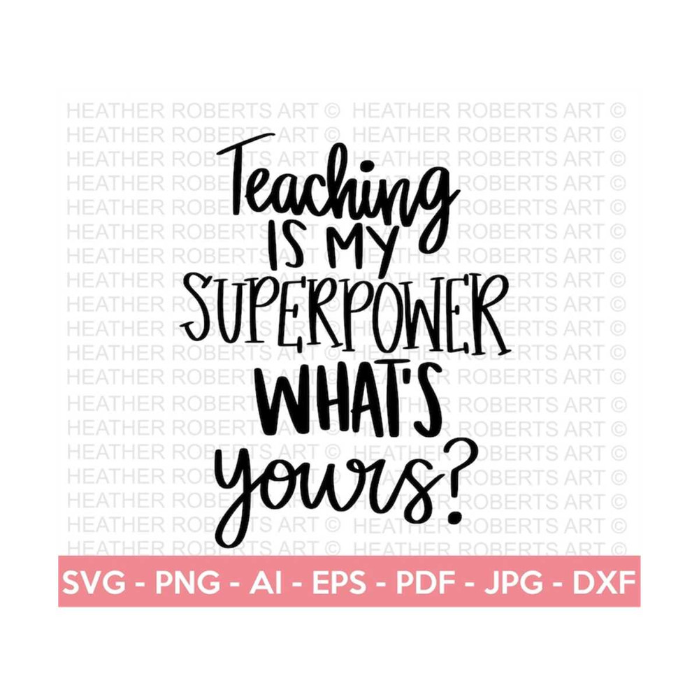 MR-2882023194945-teaching-is-my-superpower-svg-teacher-svg-school-svg-teach-image-1.jpg