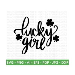 lucky girl svg, st. patrick's day svg, irish svg, st patrick's day quotes, clover svg, saint patrick's day, cut file cri