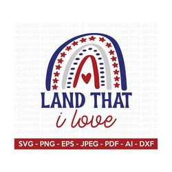 land that i love svg, 4th of july svg, july 4th svg, fourth of july svg, usa flag svg, independence day shirt, cut file
