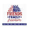 MR-2882023202758-friends-family-freedom-svg-4th-of-july-svg-july-4th-svg-image-1.jpg