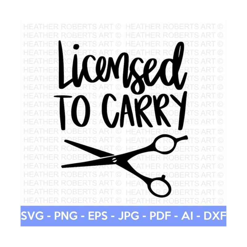 MR-2882023202911-licensed-to-carry-svg-hairstylist-svg-hairdresser-svg-hair-image-1.jpg