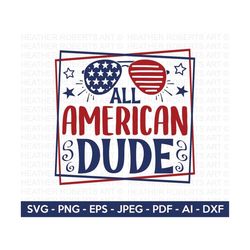 all american dude svg, 4th of july svg, july 4th svg, fourth of july svg, usa flag svg, independence day shirt, cut file