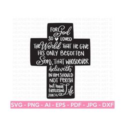 john 3 : 16 svg, christian faith cross svg, jesus christian svg, bible verse svg, religious svg, christian svg, jesus sv