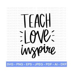 teach love inspire svg, teacher svg, teacher appreciation svg, teacher shirt svg, teacher quotes svg, cut file for cricu
