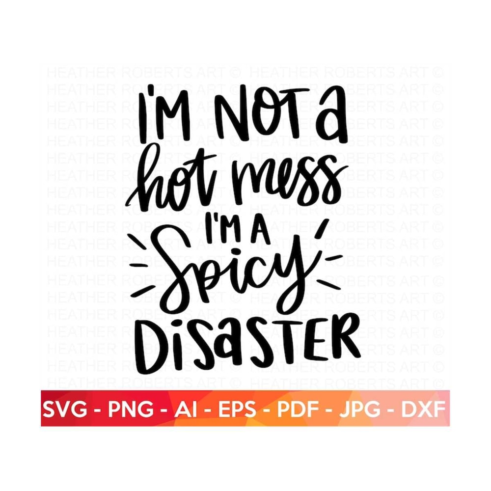 MR-2882023205857-spicy-disaster-svg-hot-mess-svg-mom-life-svg-momlife-svg-image-1.jpg