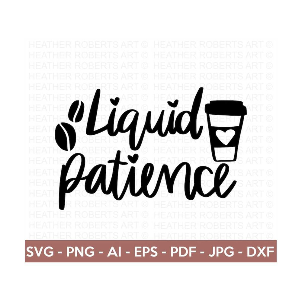 MR-288202321292-liquid-patience-svg-coffee-svg-coffee-lover-svg-coffee-mug-image-1.jpg