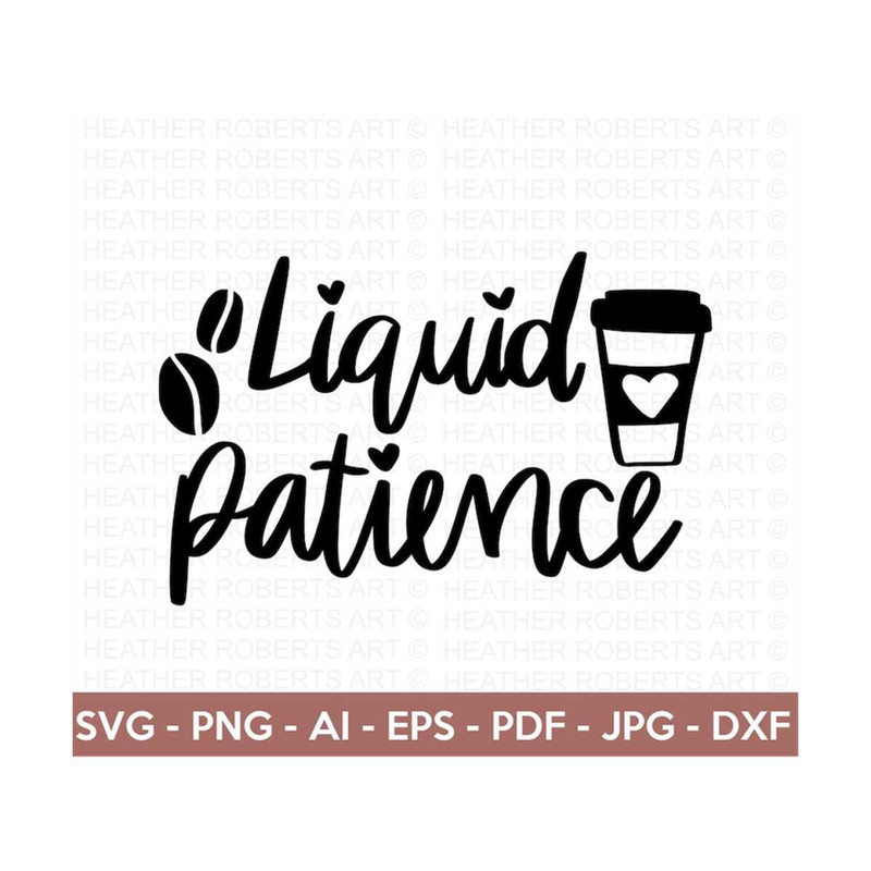 MR-288202321292-liquid-patience-svg-coffee-svg-coffee-lover-svg-coffee-mug-image-1.jpg