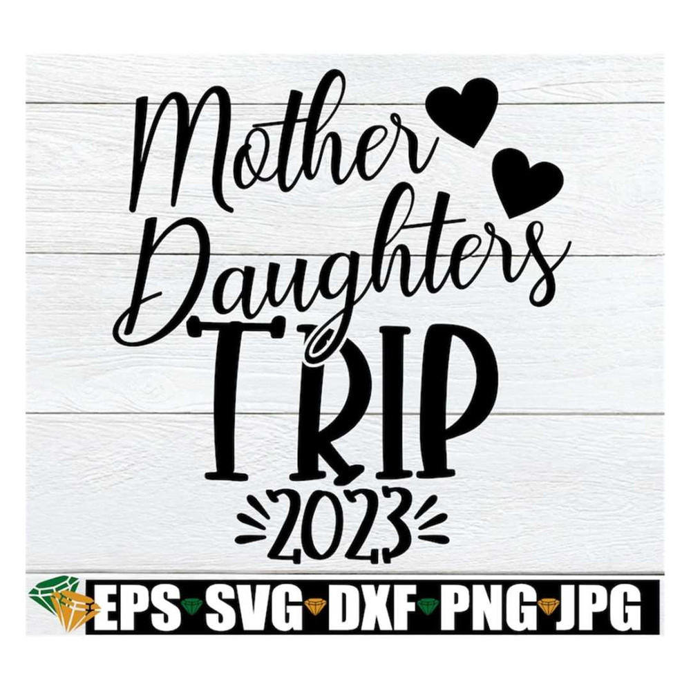 MR-2882023213222-mother-daughters-trip-mother-daughters-trip-shirts-svg-image-1.jpg