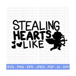 stealing hearts like cupid svg, valentines day svg, valentines baby shirts svg, valentine shirts svg, cute valentines sv