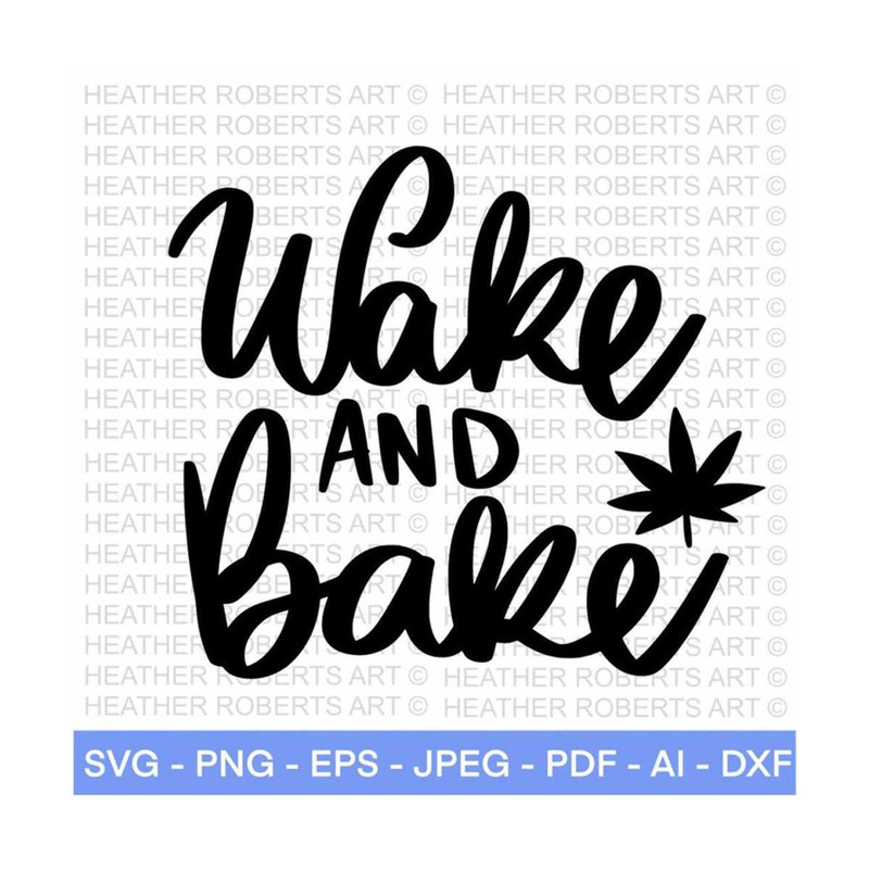 MR-2882023222422-wake-and-bake-svg-weed-svg-marijuana-svg-cannabis-svg-image-1.jpg